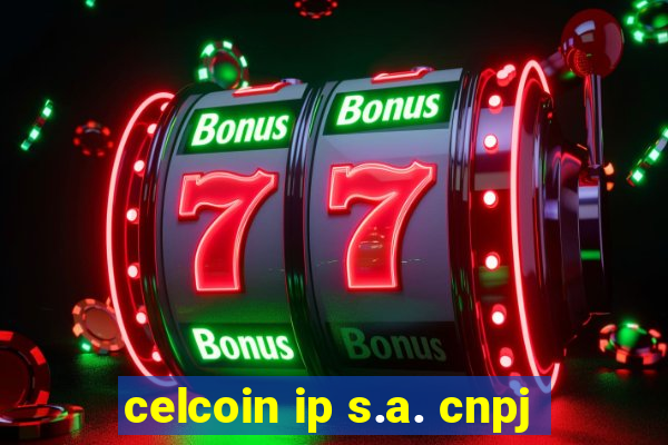 celcoin ip s.a. cnpj